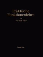 Praktische Funktionenlehre: Dritter Band: Jacobische Elliptische Funktionen Legendresche Elliptische Normalintegrale Und Spezielle Weierstrasssche Zeta- Und SIGMA-Funktionen 3662355507 Book Cover