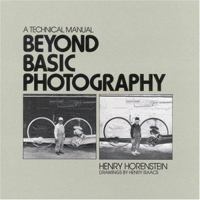 Beyond Basic Photography: A Technical Manual 0316373125 Book Cover