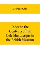 Index to the Contents of the Cole Manuscripts in the British Museum 9353609399 Book Cover