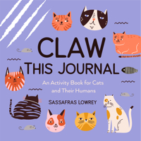 Claw This Journal: An Activity Book for Cats and Their Humans 1642509655 Book Cover