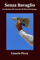Senza Bavaglio: L'Evoluzione del Concetto Di Liberta Di Stampa 888342414X Book Cover