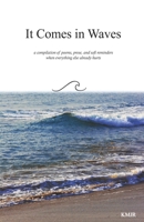 It Comes in Waves 1661315100 Book Cover