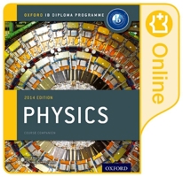 Ib Physics Online Course Book: 2014 Edition: Oxford Ib Diploma Program 019830773X Book Cover