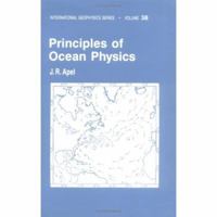 Principles of Ocean Physics (International Geophysics Series) 0120588668 Book Cover