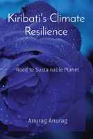 Kiribati's Climate Resilience: Road to Sustainable Planet B0CT6CJFG7 Book Cover