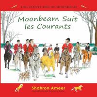 Moonbeam Suit les Courants (Les Aventures de Moonbeam) (French Edition) 1923364197 Book Cover