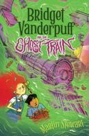 Bridget Vanderpuff and the Ghost Train #2 0593754107 Book Cover