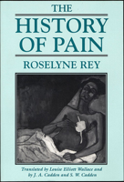 The History of Pain 0674399684 Book Cover