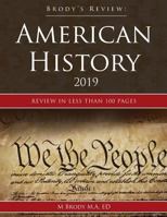 Brody's Review: American History 2019: Review in less than 100 pages 1948303221 Book Cover