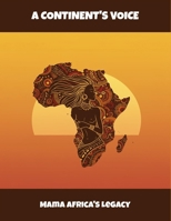 A Continent'S Voice: Mama Africa'S Legacy B0FR4F6YZR Book Cover