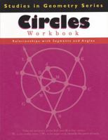 Circles: Relationships with Segments and Angles (Studies in Geometry) 1930820453 Book Cover