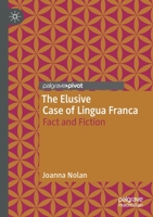 The Elusive Case of Lingua Franca: Fact and Fiction 3030364550 Book Cover