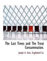 The Last Times and The Treat Consummation 1016349351 Book Cover