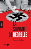 La Servante de Degrelle (French Edition) 2875421964 Book Cover
