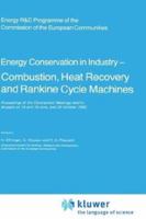 Energy Conservation in Industry, Combustion, Heat Recovery and Rankine Cycle Machines 9048183820 Book Cover