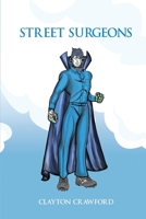 Street Surgeons 1916707343 Book Cover