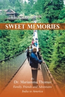 Sweet Memories: Family, Friends and Adventures B0CLTZR8BV Book Cover