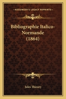 Bibliographie Italico-Normande (A0/00d.1864) 2012638120 Book Cover