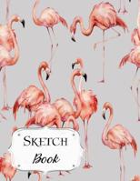 Sketch Book: Flamingo Sketchbook Scetchpad for Drawing or Doodling Notebook Pad for Creative Artists #10 Gray 1073511731 Book Cover