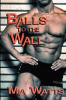 Balls to the Wall 1607353822 Book Cover