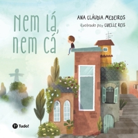 Nem lá, nem cá (Portuguese Edition) B0CHL1FMTC Book Cover