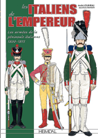 Les Italiens de l'Empereur: Les Arm�es de la P�ninsule Italienne 1800-1815 2840485478 Book Cover