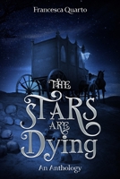 The Stars Are Dying 1952020239 Book Cover