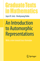 An Introduction to Automorphic Representations: with a view toward trace formulae 303141151X Book Cover