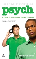 Psych: A Mind is a Terrible Thing to Read 0451226356 Book Cover