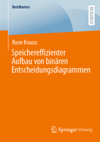 Speichereffizienter Aufbau von binären Entscheidungsdiagrammen (BestMasters) 3658431202 Book Cover