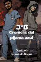 3ºB: Crónicas de un pijama azul (Spanish Edition) B0H2SKLCBX Book Cover