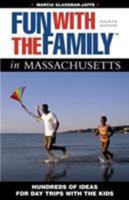 Fun with the Family in Massachusetts, 4th: Hundreds of Ideas for Day Trips with the Kids 0762728310 Book Cover