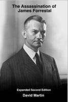 The Assassination of James Forrestal: Second edition 0967352150 Book Cover