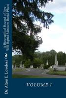 A Biographical Record of Free Will Baptist Ministers Burial Places 1523824816 Book Cover