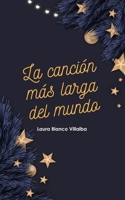 La canción más larga del mundo: Un cuento de Navidad B08R4FB4KT Book Cover