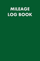 Mileage Log Book: Record Book for Tracking Vehicle Mileage for Taxes - Perfect for Recording your Mileage While Driving Your Car for Business 167219198X Book Cover