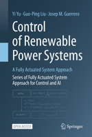 Control of Renewable Power Systems: A Fully Actuated System Approach 9819517028 Book Cover