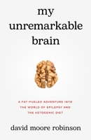 My Unremarkable Brain 163676536X Book Cover