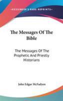 The Messages Of The Bible: The Messages Of The Prophetic And Priestly Historians 1163291277 Book Cover