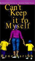 Can't Keep It to Myself 1883928370 Book Cover