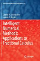 Intelligent Numerical Methods: Applications to Fractional Calculus 3319267205 Book Cover