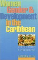 Women, Gender and Development in the Caribbean: Reflections and Projections 1856499332 Book Cover