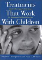Treatments That Work With Children: Empirically Supported Strategies for Managing Childhood Problems 1557987599 Book Cover