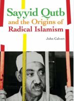 Sayyid Qutb and the Origins of Radical Islamism (Columbia/Hurst) 0231701047 Book Cover