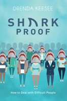 Shark Proof: How to Deal with Difficult People 194593011X Book Cover