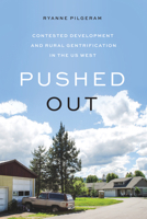 Pushed Out: Contested Development and Rural Gentrification in the Us West 0295748699 Book Cover