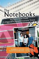The Notebooks: A Thai Lingualicious Treasure Trove 1479761281 Book Cover