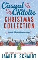 A Casual and Chaotic Christmas Collection (Kennedy Family Christmas) B0CNJV4XWJ Book Cover