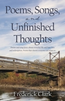 Poems, Songs, and Unfinished Thoughts B0H9V1LS4R Book Cover
