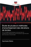 Étude de plusieurs méthodes d'amortissement des vibrations de torsion: Et un modèle informatique universel dans le programme PSCAD pour une étude plus ... de la vibration torsionnelle 6202848839 Book Cover